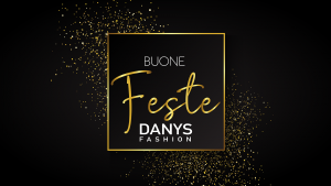 Danys Fashion Auguri Buone Feste 2018